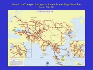 Euro-Asian Transport Linkages within the Islamic Republic of Iran  Odessa 3-5 Nov.2004