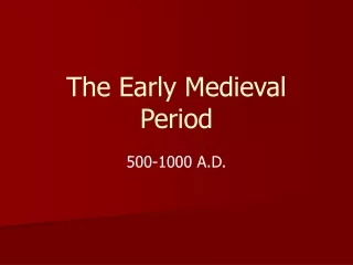 The Early Medieval Period