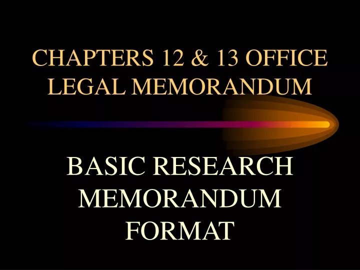 chapters 12 13 office legal memorandum