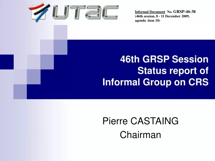 46th grsp session status report of informal group on crs