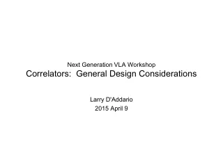 Next Generation VLA Workshop Correlators:  General Design Considerations