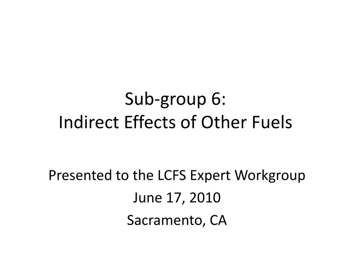 sub group 6 indirect effects of other fuels