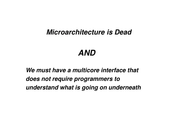 microarchitecture is dead