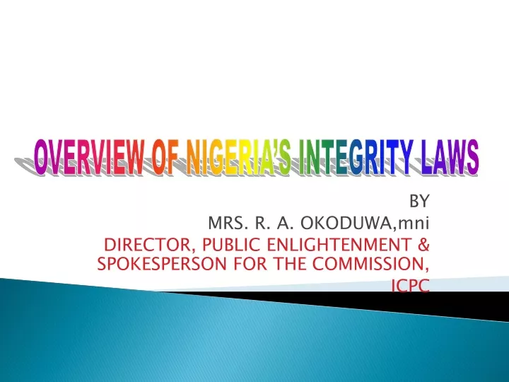 by mrs r a okoduwa mni director public enlightenment spokesperson for the commission icpc