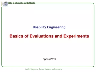 Basics of Evaluations and Experiments Spring 2019