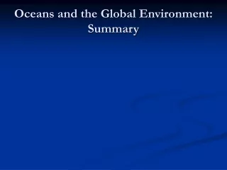 Oceans and the Global Environment: Summary