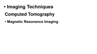 • Imaging Techniques