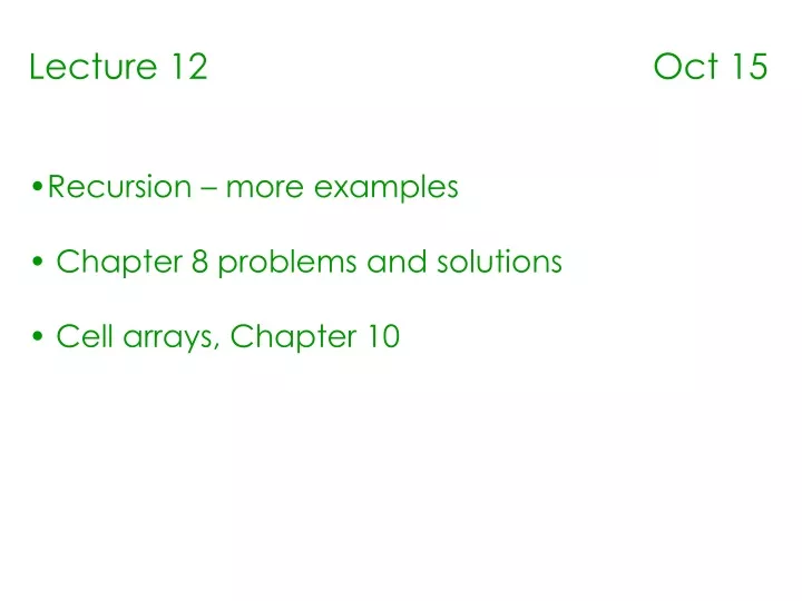 lecture 12 oct 15 recursion more examples chapter