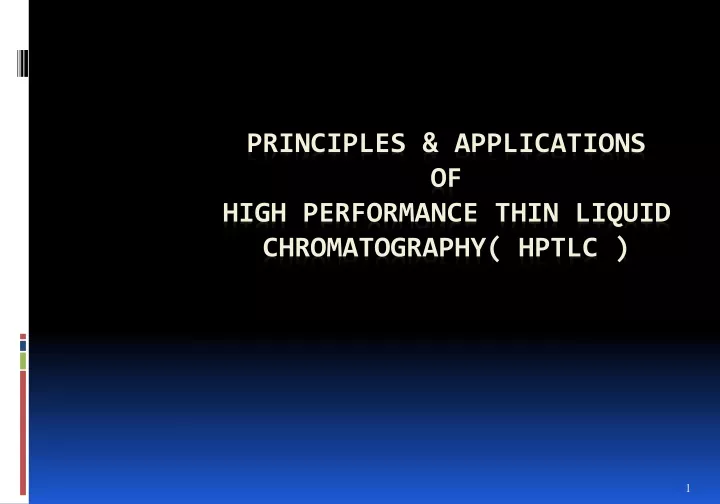 principles applications of high performance thin liquid chromatography hptlc