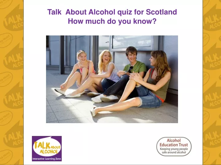 talk about alcohol quiz for scotland how much