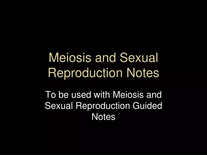 meiosis and sexual reproduction notes
