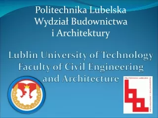 Lublin University of  Technology Faculty  of  Civil  Engineering  and Architecture
