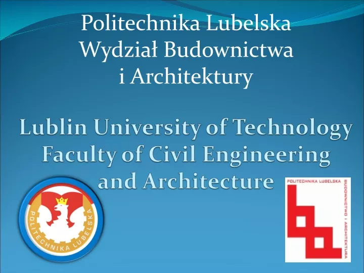 lublin university of technology faculty of civil engineering and architecture