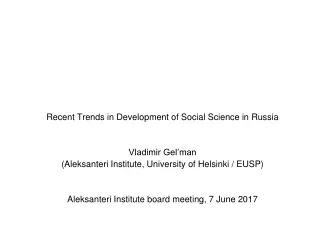 Recent Trends in Development of Social Science in Russia Vladimir Gel’man