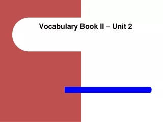 Vocabulary Book II – Unit 2