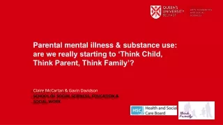Parental mental illness &amp; substance use: are we really starting to ‘Think Child,