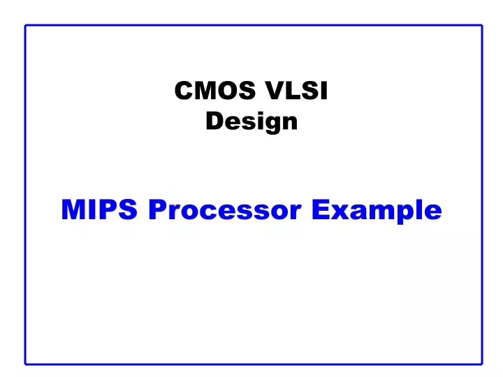 cmos vlsi design mips processor example