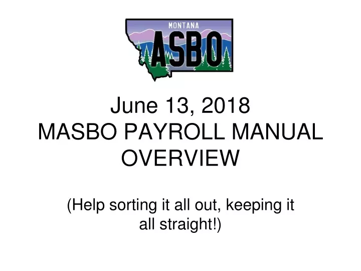 june 13 2018 masbo payroll manual overview