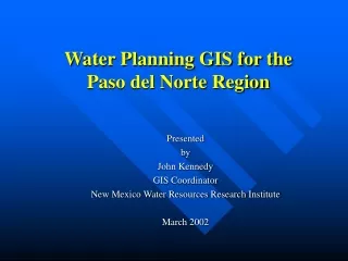 Water Planning GIS for the  Paso del Norte Region