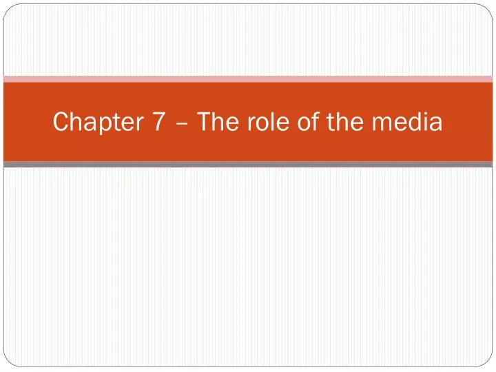 chapter 7 the role of the media