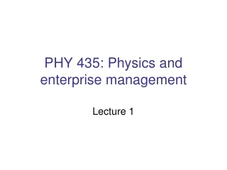 PHY 435: Physics and enterprise management