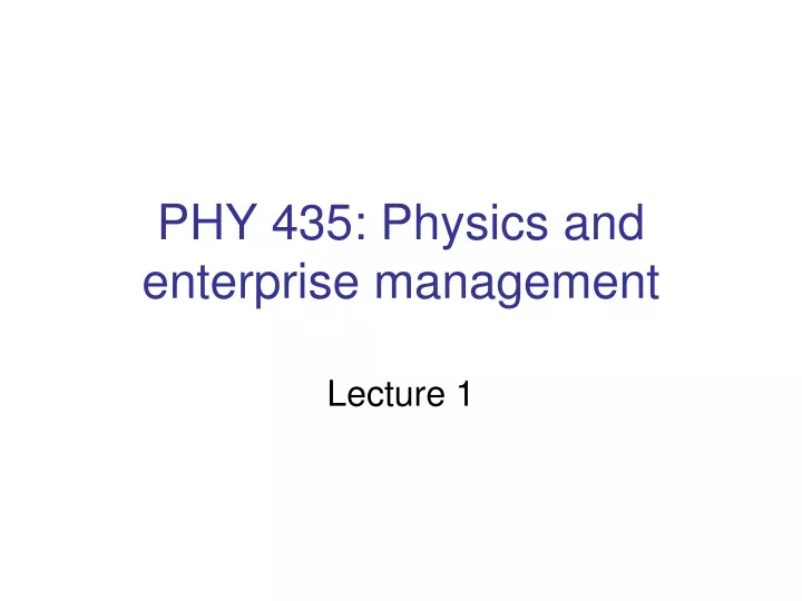 phy 435 physics and enterprise management