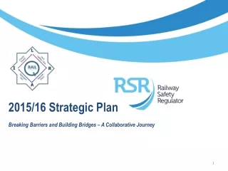 2015/16 Strategic Plan Breaking  Barriers and Building  Bridges – A Collaborative Journey