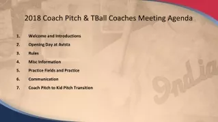 2018 Coach Pitch &amp;  TBall  Coaches Meeting Agenda