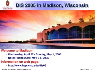 DIS 2005 in Madison, Wisconsin