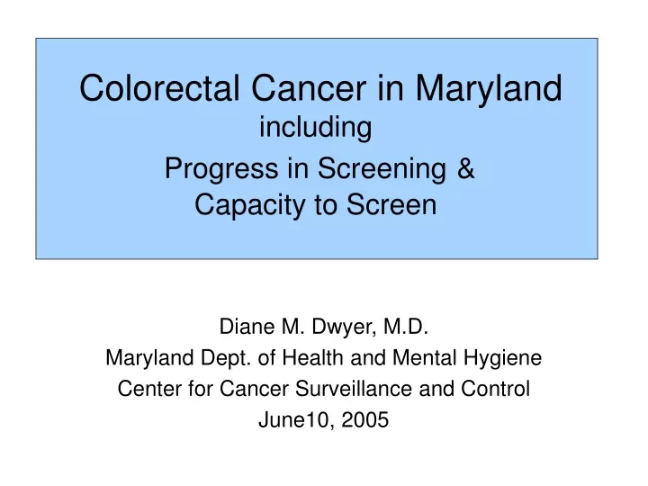 colorectal cancer in maryland including progress in screening capacity to screen