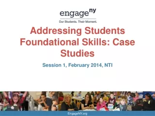 Addressing Students Foundational Skills: Case Studies