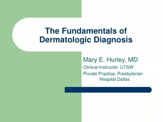 The Fundamentals of Dermatologic Diagnosis