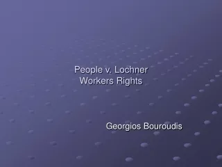 People v. Lochner Workers Rights