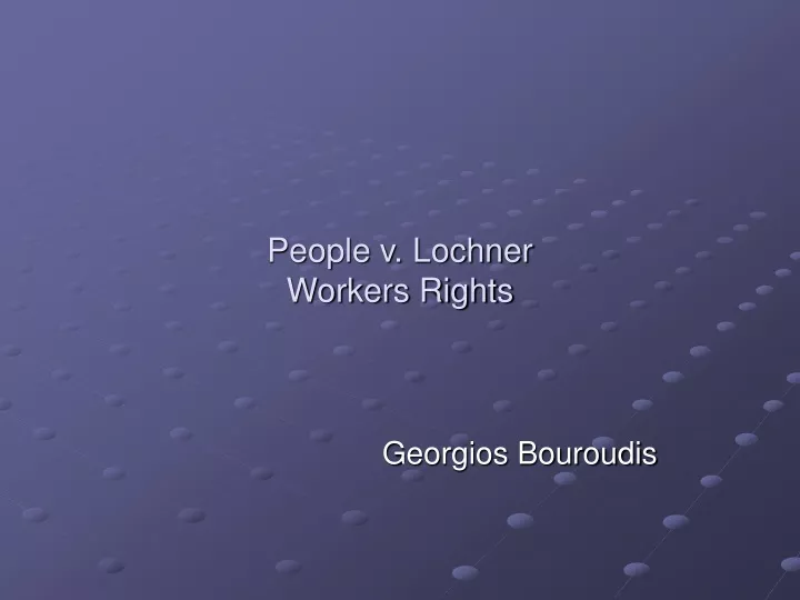 people v lochner workers rights