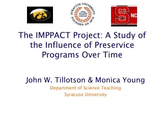 The IMPPACT Project: A Study of  the Influence of Preservice  Programs Over Time