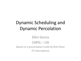 Dynamic Scheduling and Dynamic Percolation