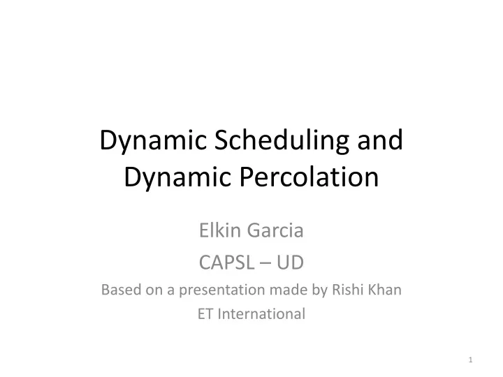 dynamic scheduling and dynamic percolation
