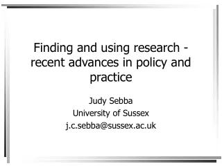 Finding and using research - recent advances in policy and practice