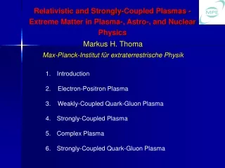 Relativistic and Strongly-Coupled Plasmas - Extreme Matter in Plasma-, Astro-, and Nuclear Physics