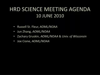 HRD SCIENCE MEETING AGENDA 10 JUNE 2010