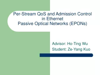 Per-Stream QoS and Admission Control in Ethernet Passive Optical Networks (EPONs)