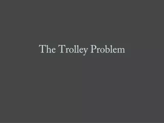 The Trolley Problem