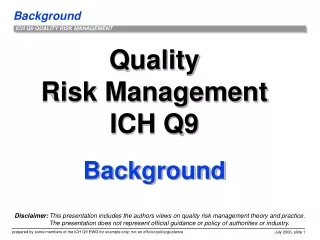 Quality Risk Management ICH Q9 Background