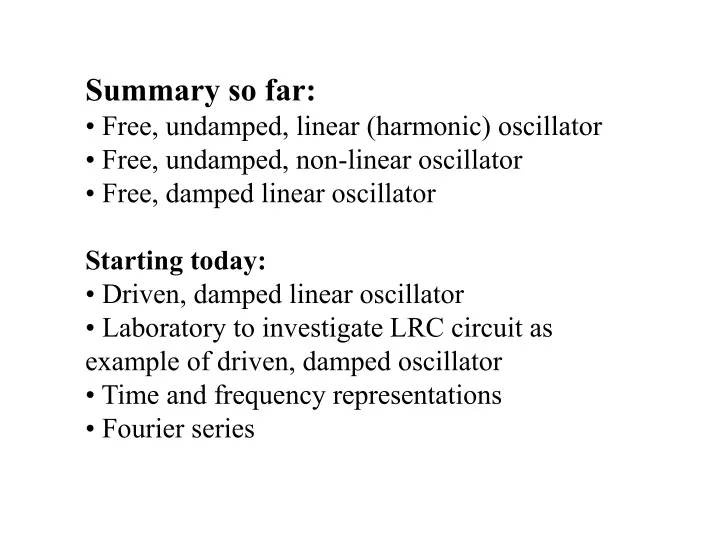 summary so far free undamped linear harmonic