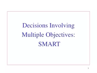 Decisions Involving  Multiple Objectives:   SMART