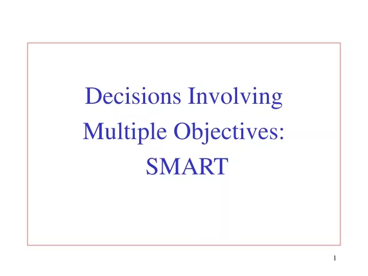 decisions involving multiple objectives smart