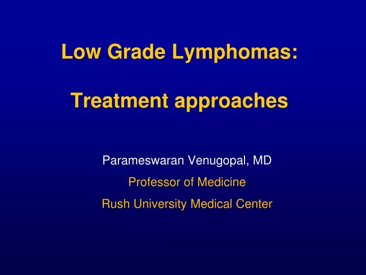low grade lymphomas treatment approaches