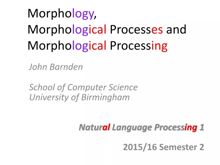 morpho logy morpho log ical process es and morpho log ical process ing
