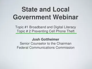 State and Local Government Webinar Topic #1 Broadband and Digital Literacy