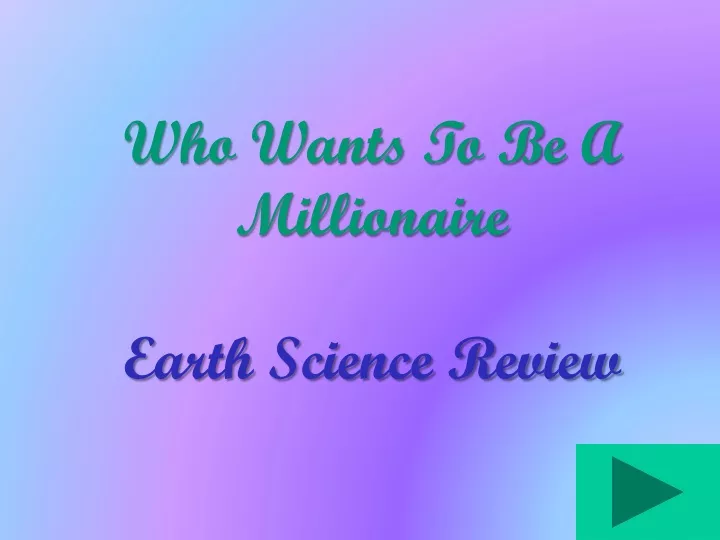 who wants to be a millionaire earth science review